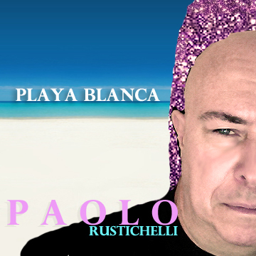 Paolo Rustichelli - Playa Blanco