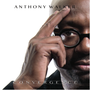 Anthony Walker - Convergence