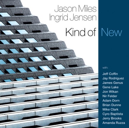 Jason Miles & Ingrid Jensen - Kind of New