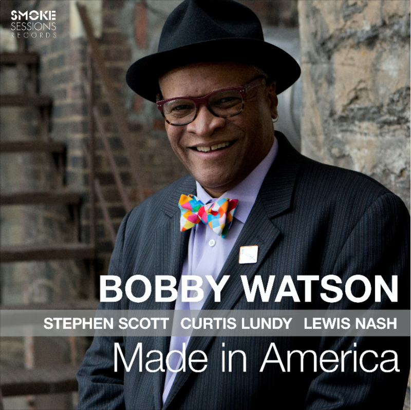 http://news.theurbanmusicscene.com/wp-content/uploads/2017/02/Bobby-Watson-Made-In-America.png