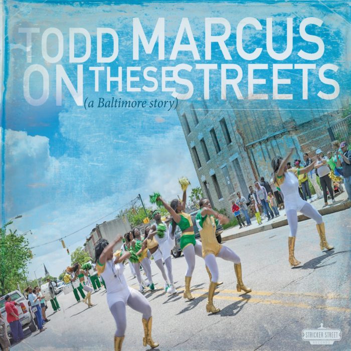 Todd-Marcus-On-These-Streets-700x700.jpg