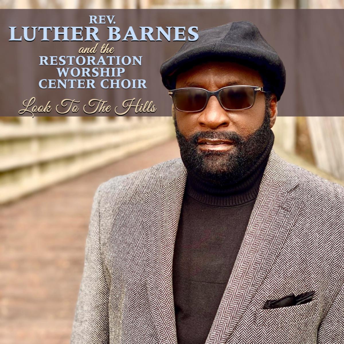 Singer Luther Barnes Releases New Single “Look To The Hills”