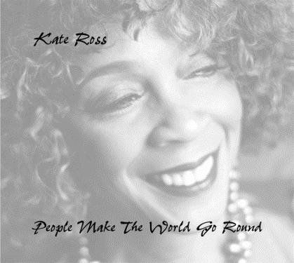 Kate Ross - People Make The World Go Round