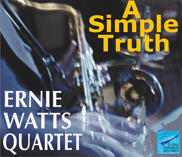 Ernie Watts Quartet - A Simple Truth