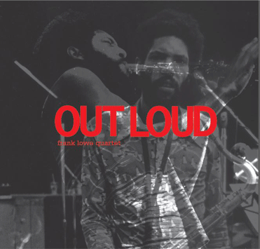 Frank Lowe Quartet - Out Loud