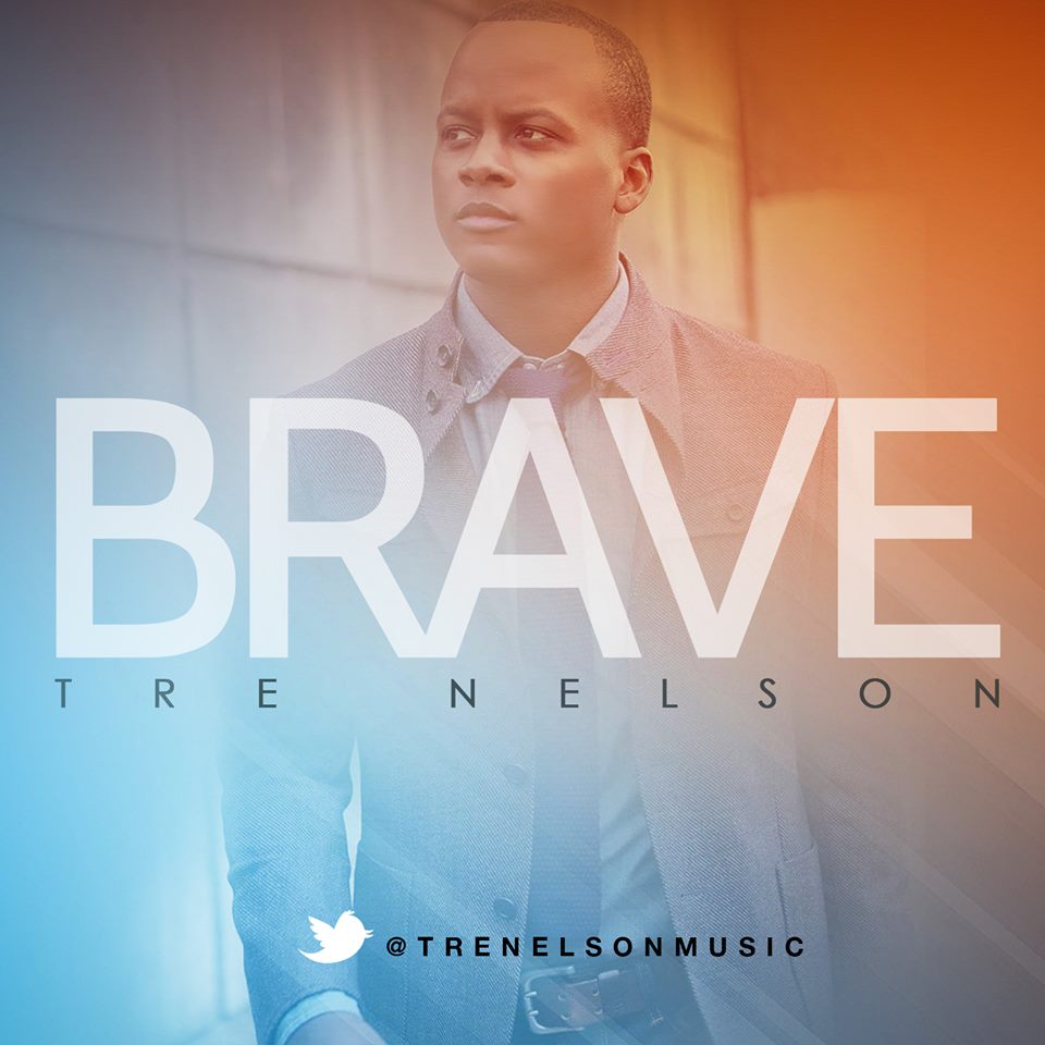 Tre Nelson - Brave