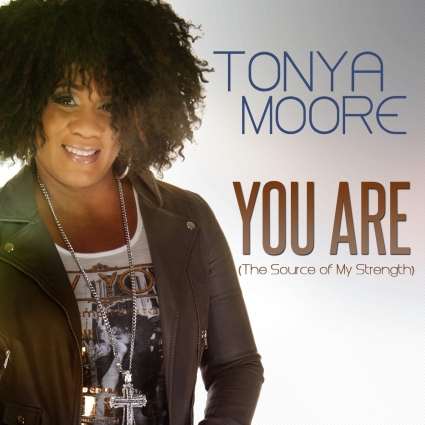 Tonya Moore - You Are