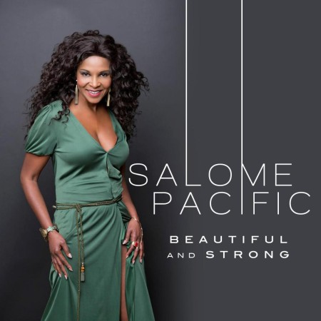 Salome Pacific - Beautiful & Strong