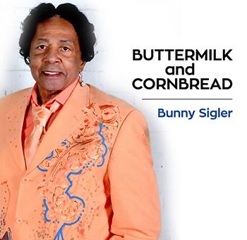 Bunny Sigler - Buttermilk & Cornbread