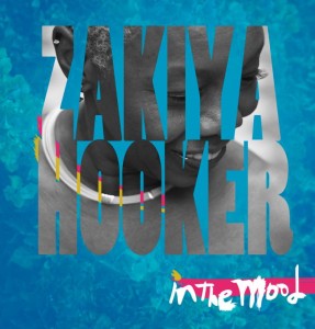 Zakiya Hooker - In The Mood