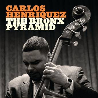 Carlos Henriquez - The Bronx Pyramid
