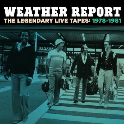 Weather Report - The Legendary Live Tapes