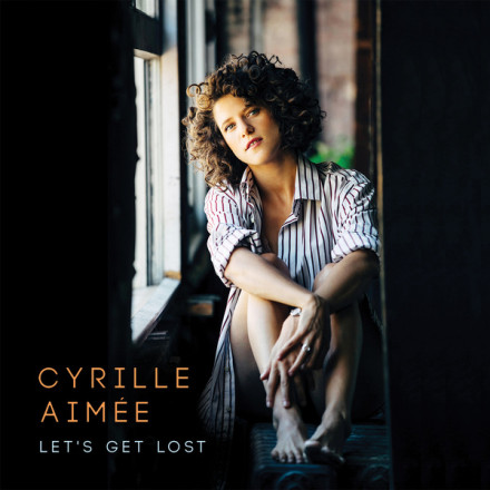 Cyrille Aimee - Let's Get Lost