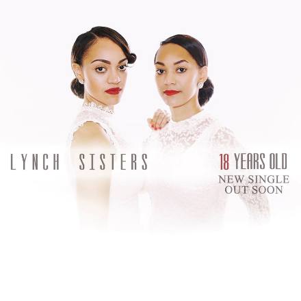Lynch Sisters - 18 Years Old