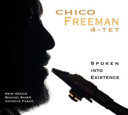 Chico Freeman - Spoken into Existence