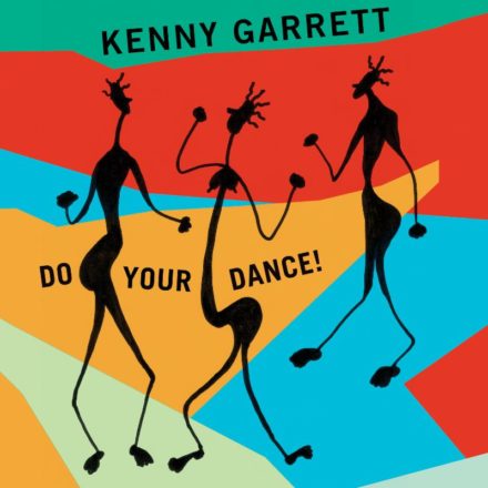Kenny Garrett - Do Your Dance