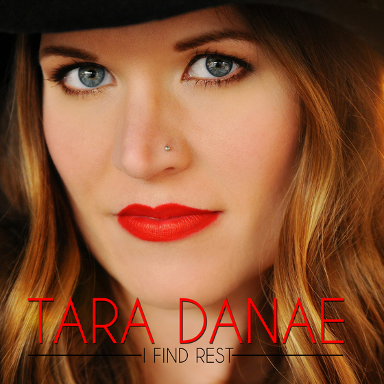 Tara Danae - I Find Rest