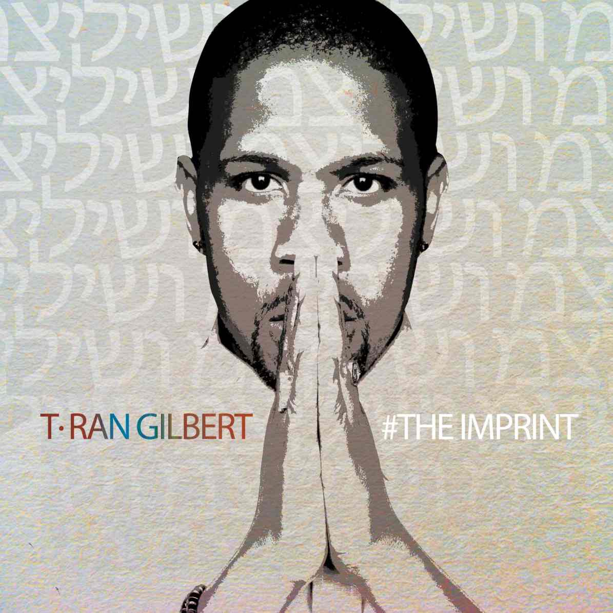 T-Ran Gilbert - #The Imprint