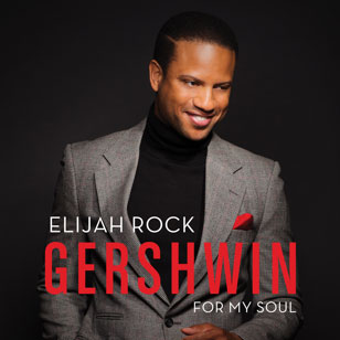 elijah-rock-gershwin-for-my-soul