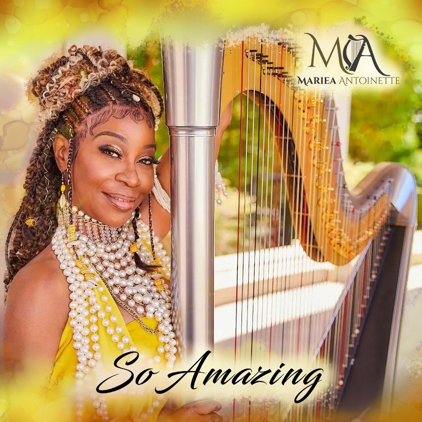 Jazz Harpist Mariea Antoinette Releases New Single “So Amazing”