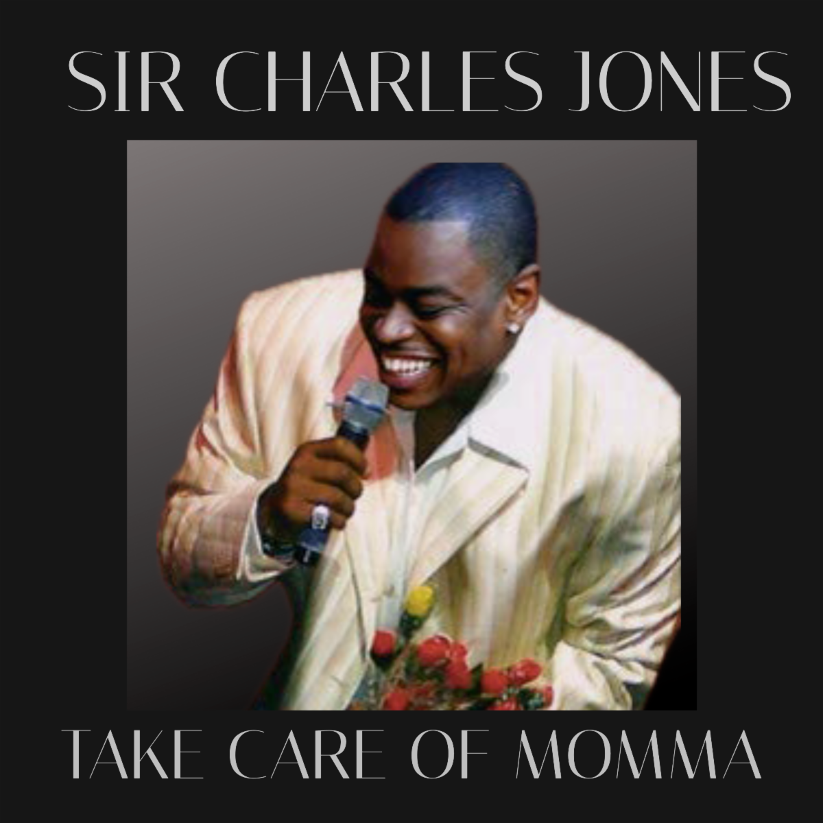 Singer Sir Charles Jones Releases New Single “Take Care of Momma”