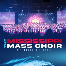 The Mississippi Mass Choir Releases New Album “We Still Believe”