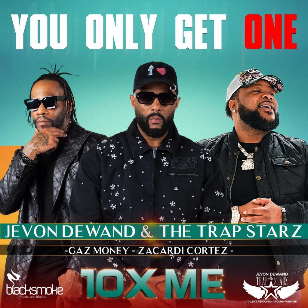 Jevon Dewand & The Trap Starz Ft. Zacardi Cortez & Gaz Money to Release New Single You Only Get One for Mothers Day on May 8th, 2026 | WATCH NEW VIDEO! Jevon Dewand & The Trap Starz Ft. Zacardi Cortez & Gaz Money to Release New Single You Only Get One for Mothers Day on May 8th, 2026 | WATCH NEW VIDEO!