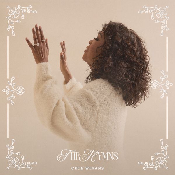 Cece Winans Releases New Album The Hymns | WATCH NEW VIDEO!