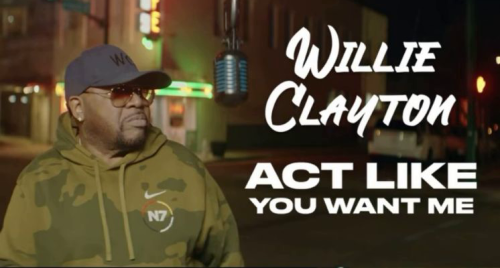 Willie-Clayton-Act-Like-You-Want-Me